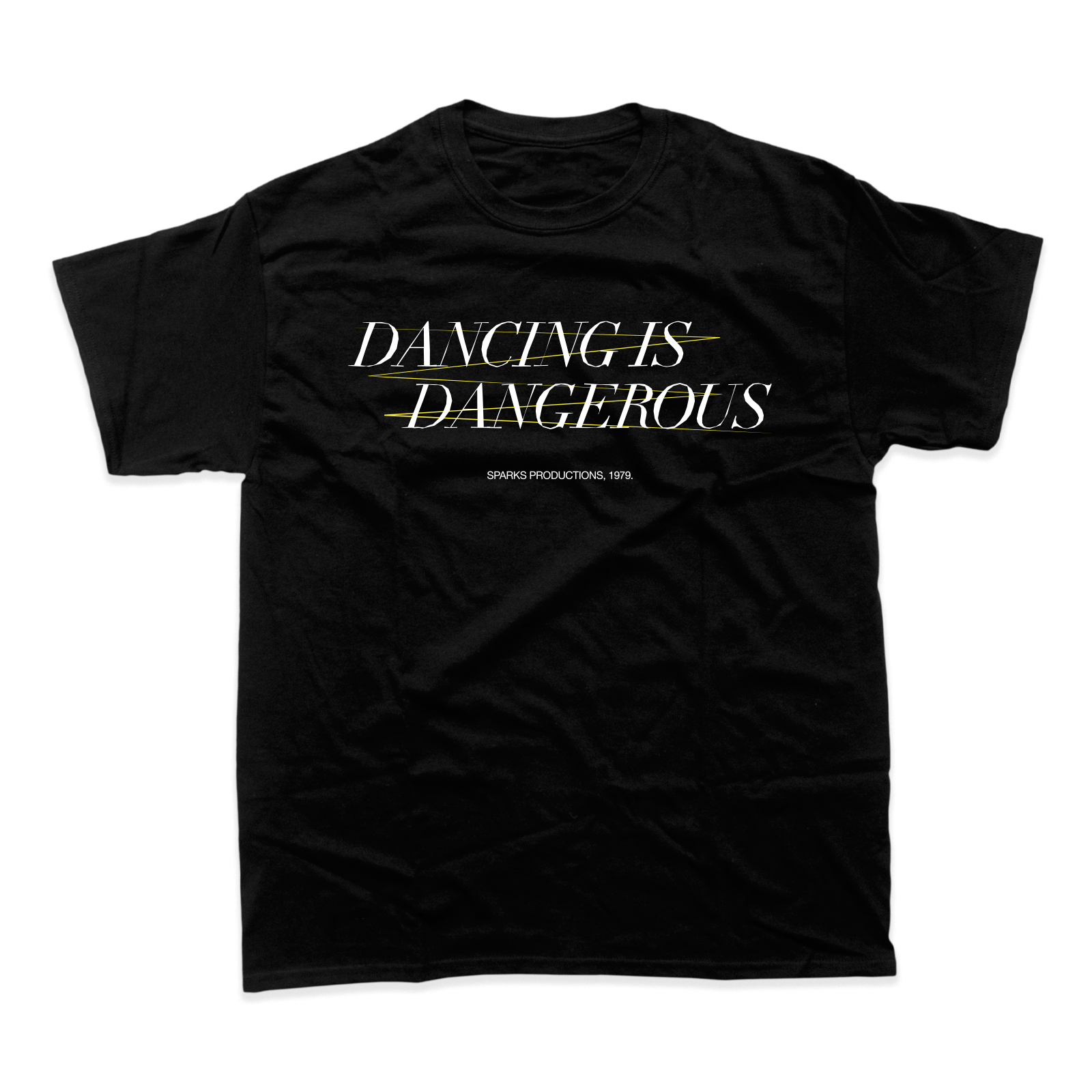 Black t-shirt with white text reading ’DANCING IS DANGEROUS’.
